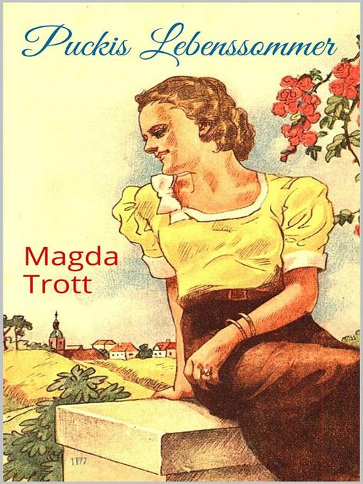 Upplýsingar um Puckis Lebenssommer (Illustrierte Ausgabe) eftir Magda Trott - Biðlisti